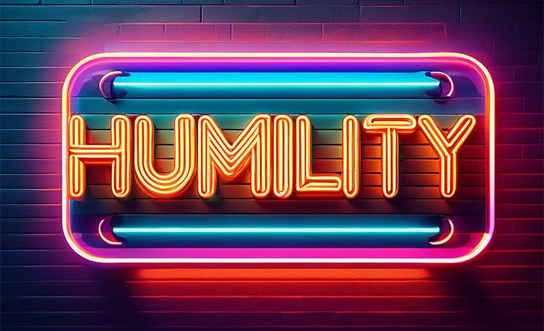 A neon sign that says "Humility"